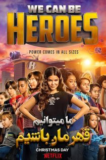 فیلم ما میتوانیم قهرمان باشیم | We Can Be Heroes 2020