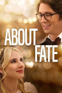 فیلم درباره سرنوشت | About Fate 2022