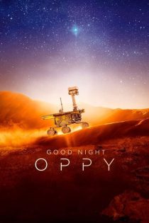 مستند شب بخیر اوپی | Good Night Oppy 2022